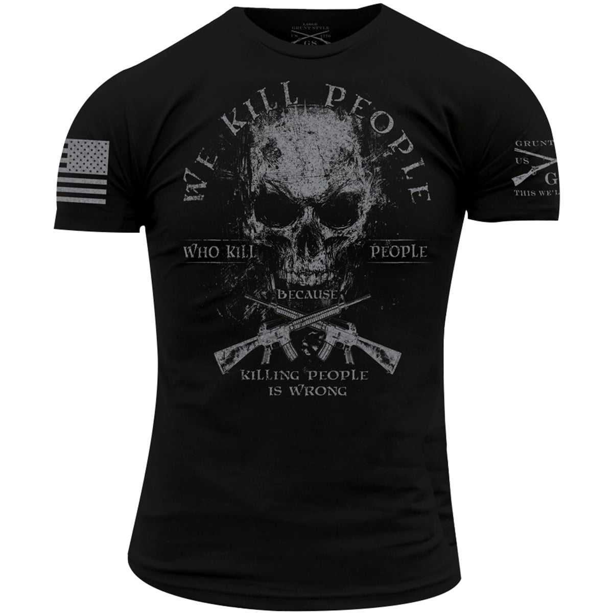 Grunt Style We Kill Revisited T-Shirt - Black - Forza Sports
