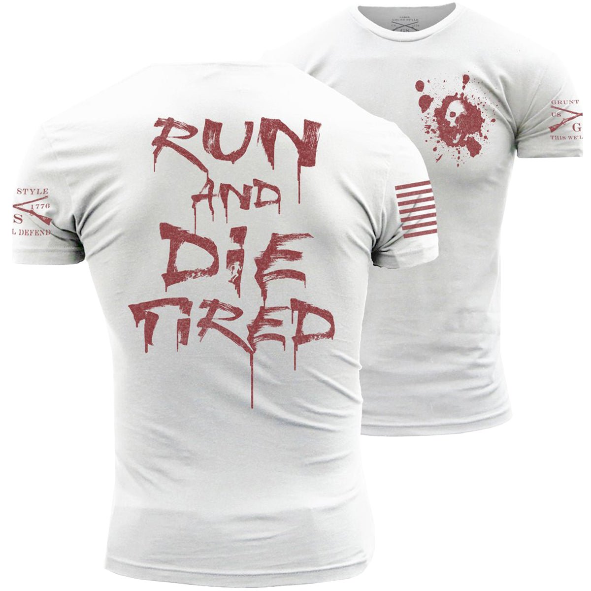 Grunt Style Run and Die Tired T-Shirt - White - Forza Sports