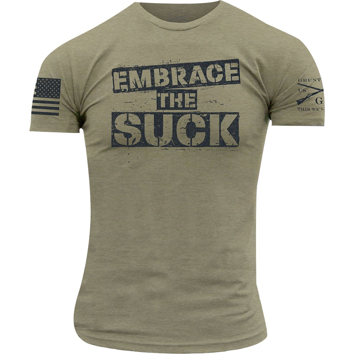 Grunt Style Embrace the Suck T-Shirt - Light Olive - Forza Sports