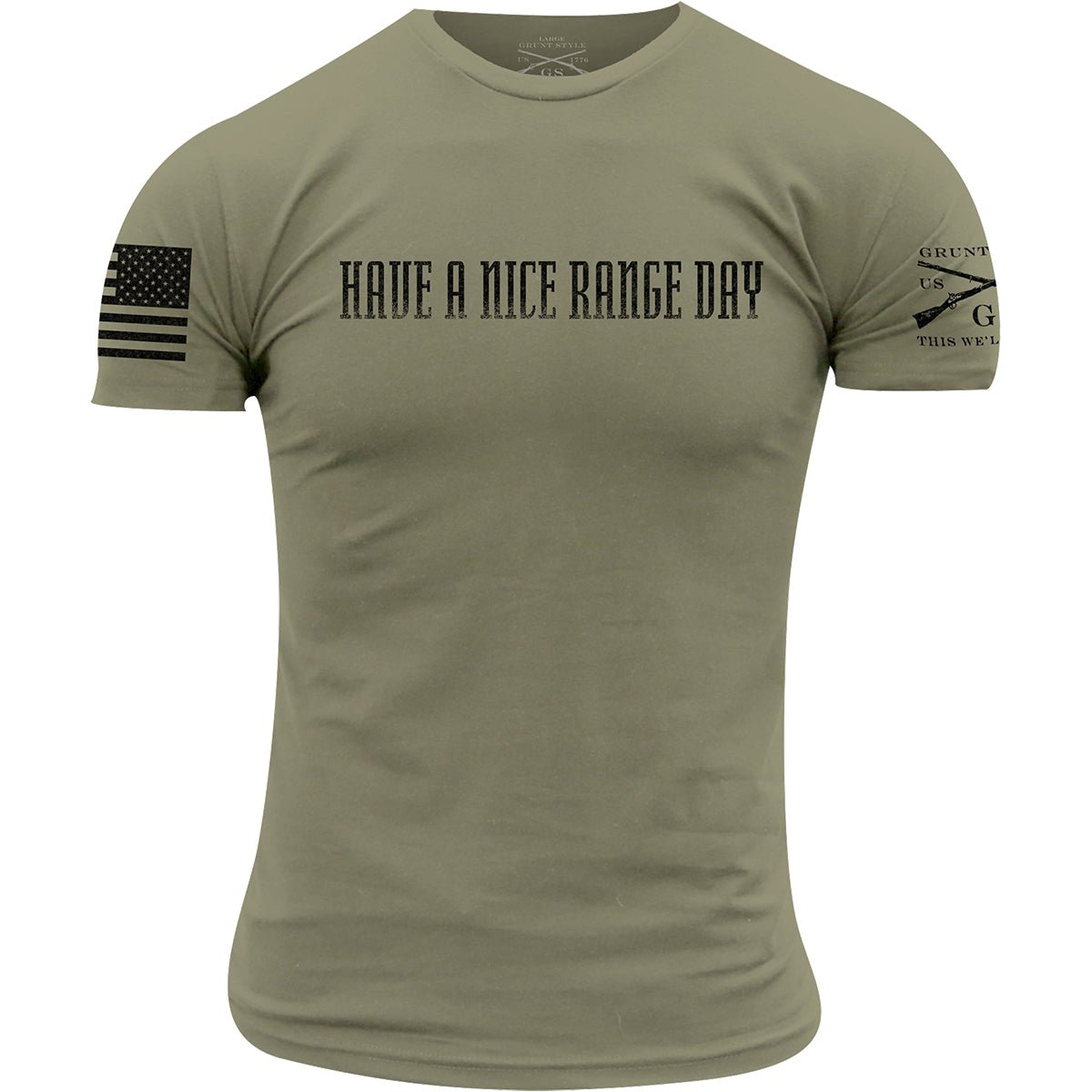 Grunt Style Have A Nice Range Day T-Shirt - Military Green - Forza Sports