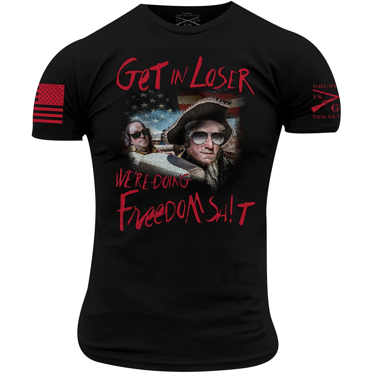 Grunt Style Get In Loser T-Shirt - Black - Forza Sports