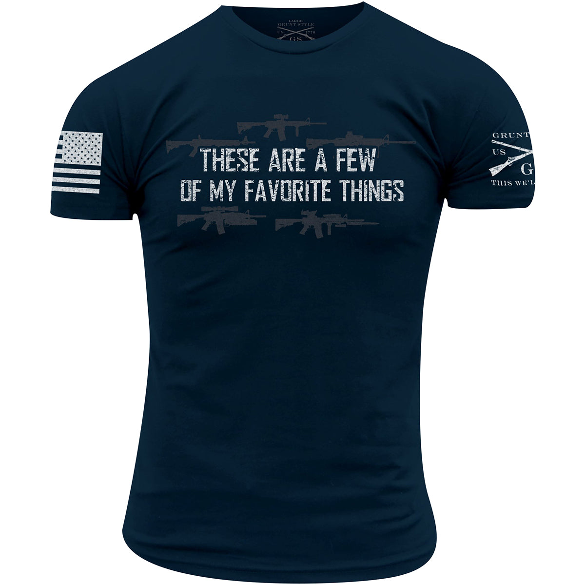 Grunt Style These Are A Few Of My Favorite Things T-Shirt - Navy Grunt Style