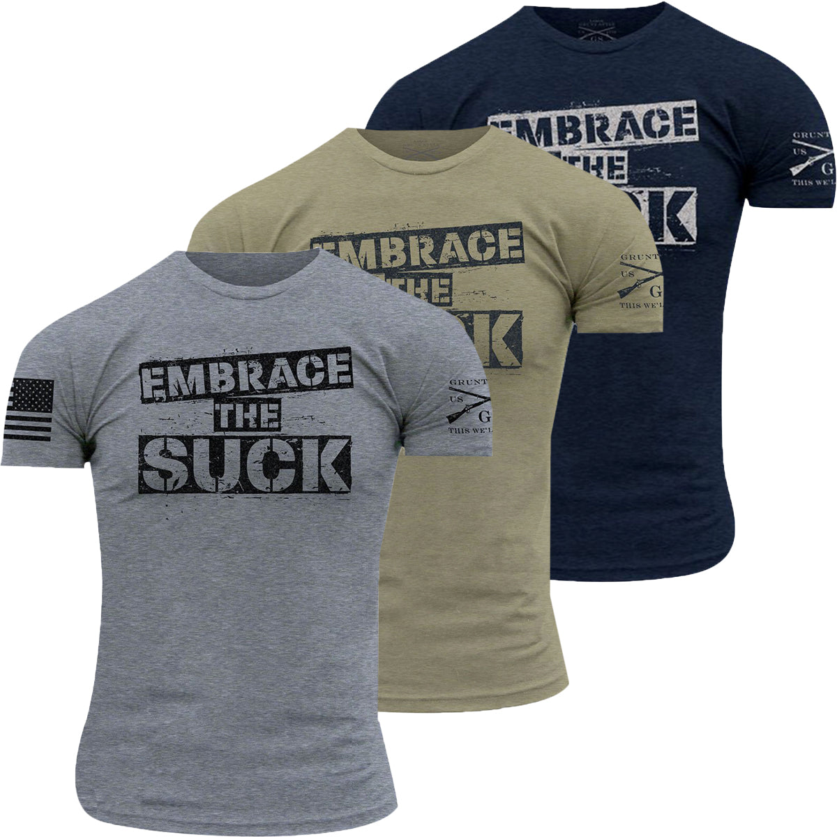 Grunt Style Embrace the Suck T-Shirt Grunt Style