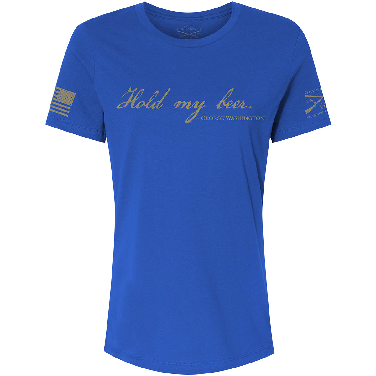Grunt Style Women's Relaxed Fit Hold My Beer T-Shirt - Royal Grunt Style