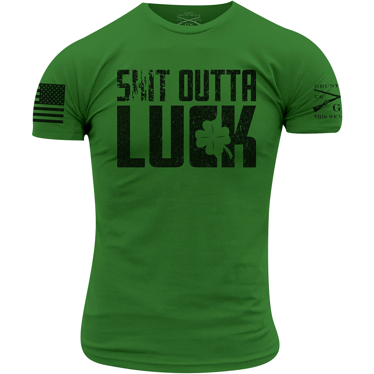 Grunt Style Sh*t Outta Luck T-Shirt - Kelly Green Grunt Style