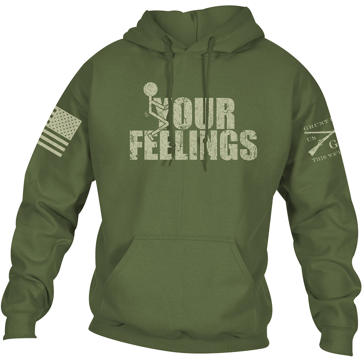 Grunt Style Fck Your Feelings Pullover Hoodie - Military Green Grunt Style