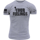 Grunt Style Fck Your Feelings T-Shirt - Heather Gray Grunt Style