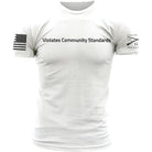 Grunt Style Violates Community Standards T-Shirt - White Grunt Style